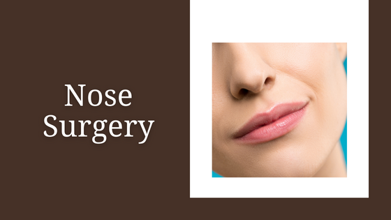 Rhinoplasty – Nose Surgery Procedure